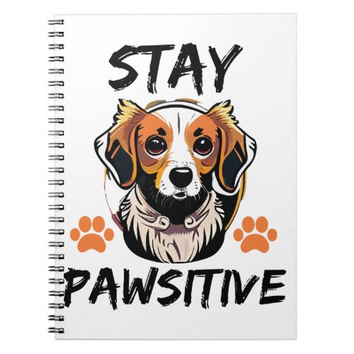 Stay Pawsitive Dog Lover Notebook