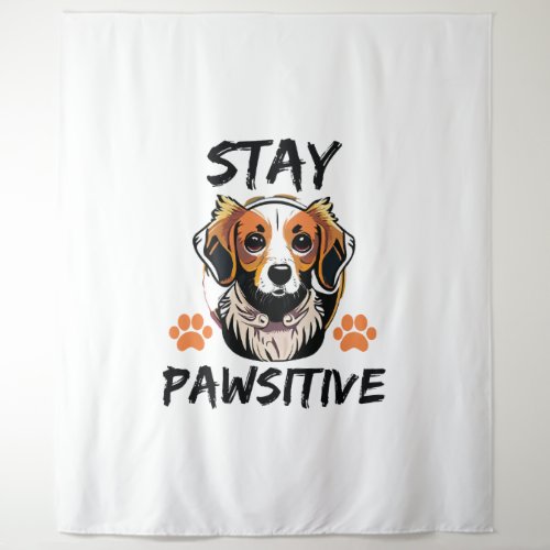 Stay Pawsitive Dog Lover Tapestry