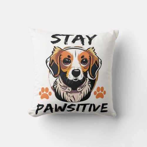 Stay Pawsitive Dog Lover Throw Pillow