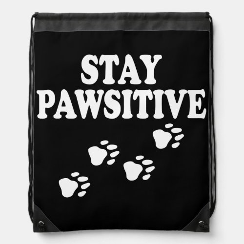 Stay Pawsitive Dog Paw Print for Dog Lovers  Drawstring Bag
