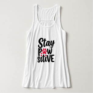 Stay Pawsitive Funny Dog Cat Lover Pun Tank Top