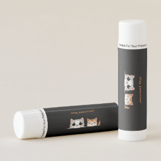 Stay pawsitive lip balm