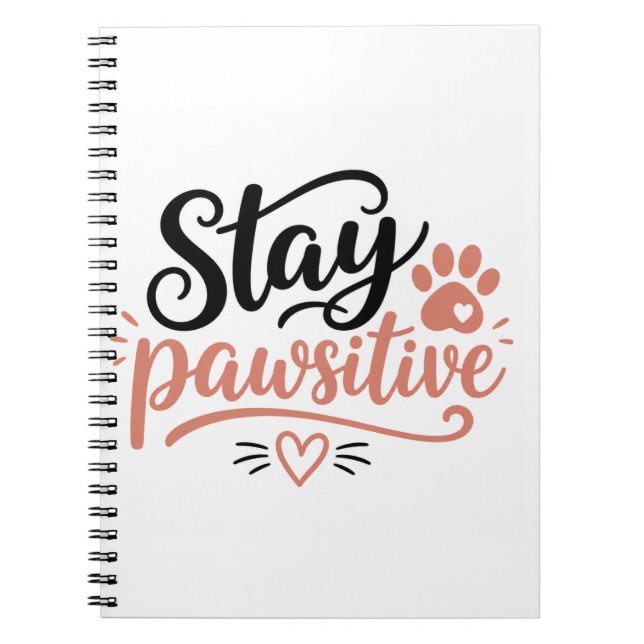 Stay Pawsitive Notebook (Front)