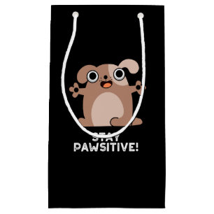 Stay Pawsitive Positive Dog Pun Dark BG Small Gift Bag