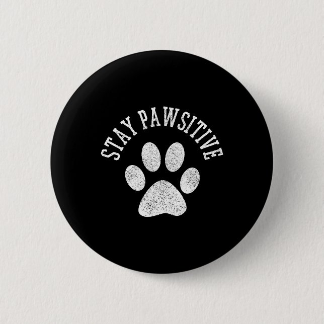 Stay Pawsitive Shirt - Dog Paw Cat Animal Cute Gif Button (Front)