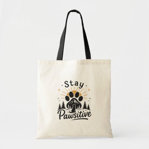 Stay Pawsitive Tote Bag