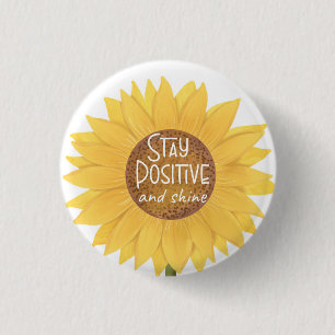 stay positive and shine sunflower mental health ca button