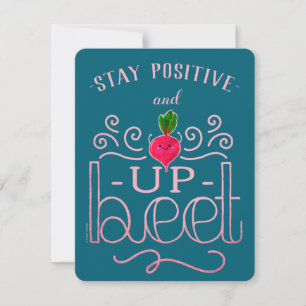 Stay Positive and Up Beet Beet Pun Note Card