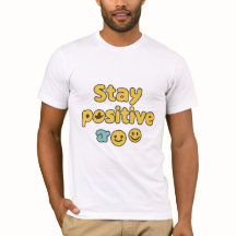 Stay Positive Best Quotes funny and Yellow Design