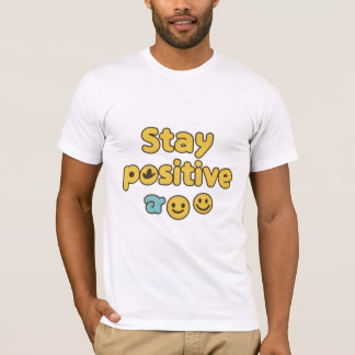 Stay Positive Best Quotes funny and Yellow Design T-Shirt