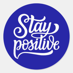 Stay Positive Blue Classic Round Sticker