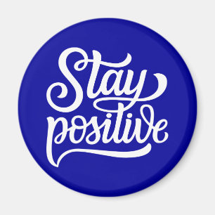 Stay Positive Blue Magnet