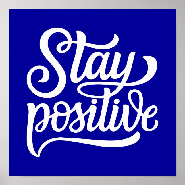 Stay Positive Blue Poster (Front)