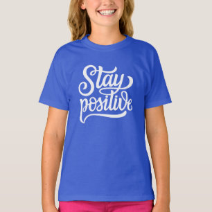 Stay Positive Blue T-Shirt