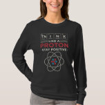 Stay Positive Chemistry Chemical Elements Gag T-Shirt<br><div class="desc">Stay Positive Chemistry Chemical Elements Gag T-Shirt. Perfect for chemistry teachers or professors who also have a good sense of humor. Great birthday gift</div>