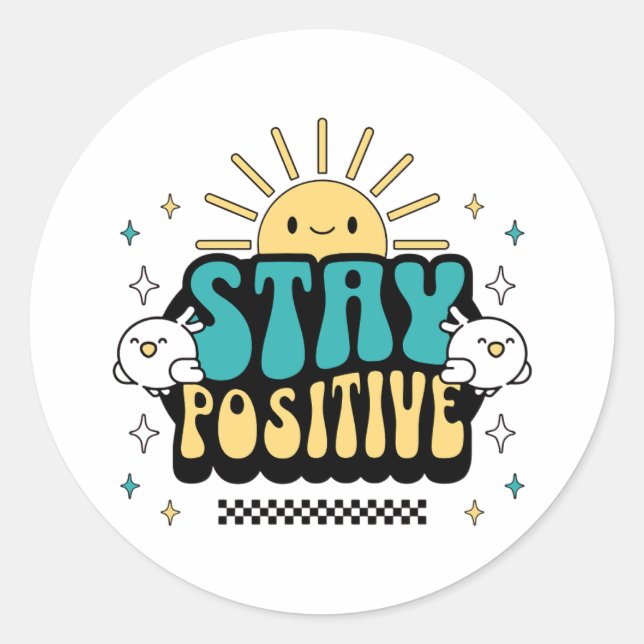 Stay Positive Classic Round Sticker (Front)