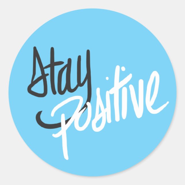 Stay Positive Classic Round Sticker (Front)