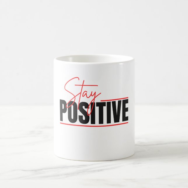 Stay Positive Coffee Mug (Center)