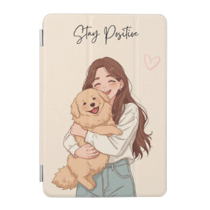 Stay Positive Cute Anime Girl & Dog iPad Cover