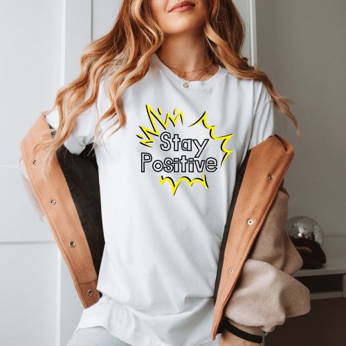 Stay Positive Energy Explosion Tee