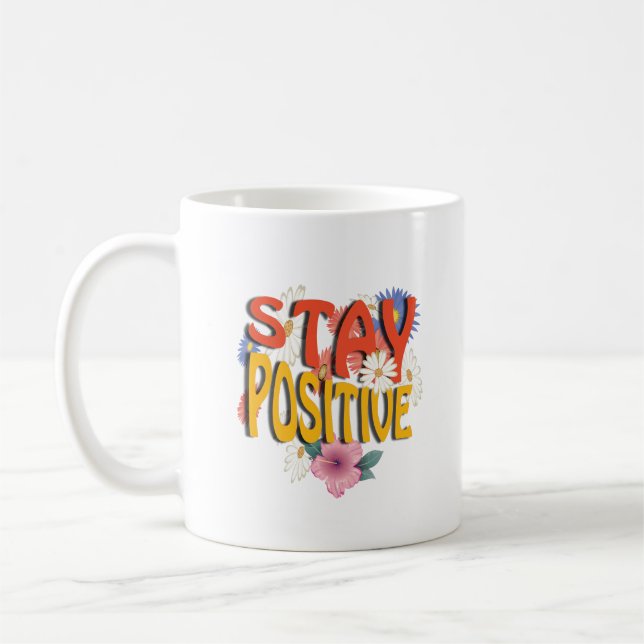 Stay Positive – Floral Motivational  Coffee Mug (Left)