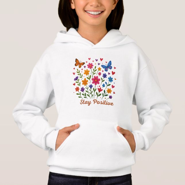 Stay Positive – Flowers & Butterflies Hoodie (Front)