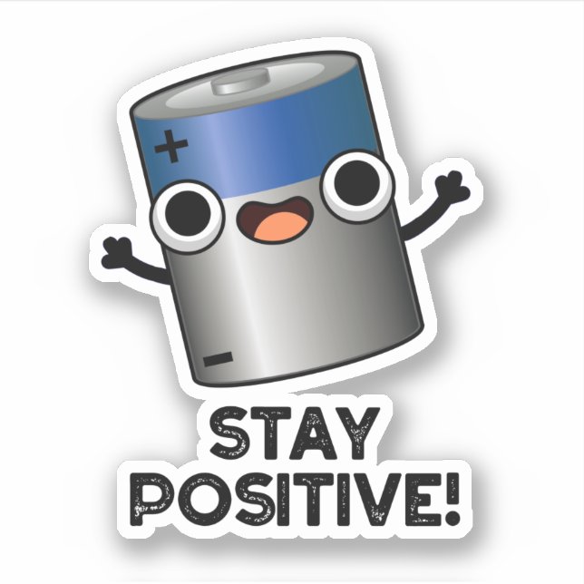 Stay Positive Funny Battery Pun  Sticker (Front)