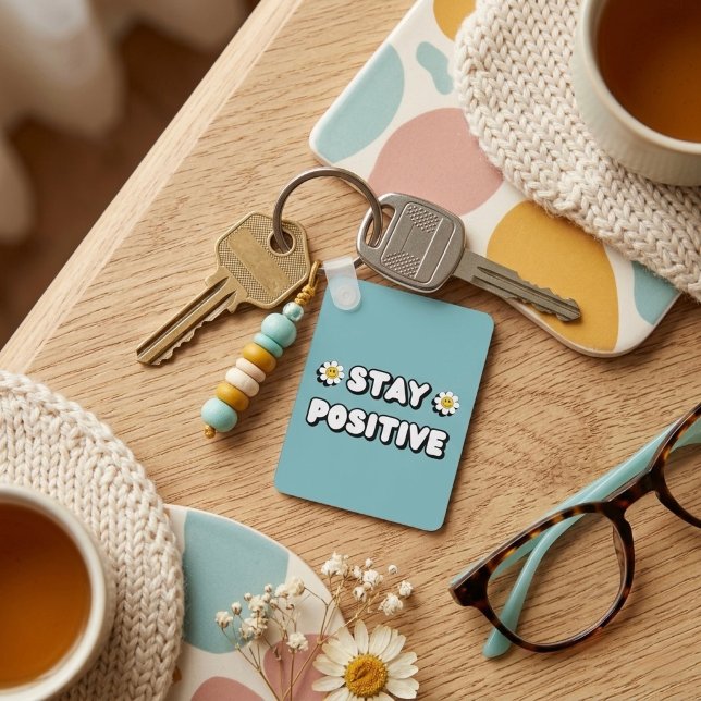 Stay Positive Keychain (Creator Uploaded)