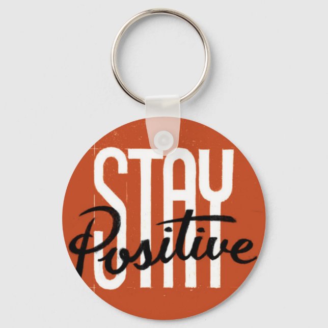 Stay Positive Keychain (Front)