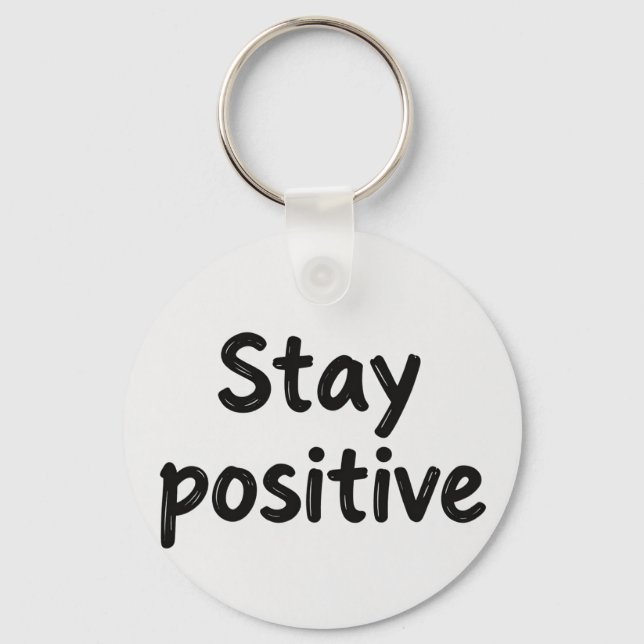 Stay positive keys keychain (Front)