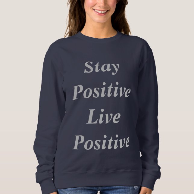 Stay Positive Live positive Women's Sweater (Front)