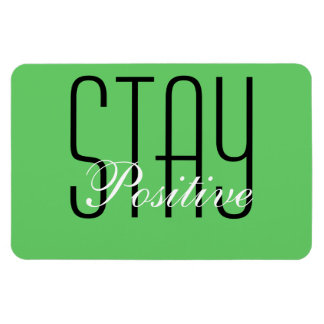 Stay Positive Magnet