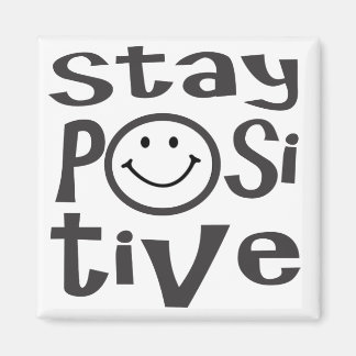 Stay Positive Magnet