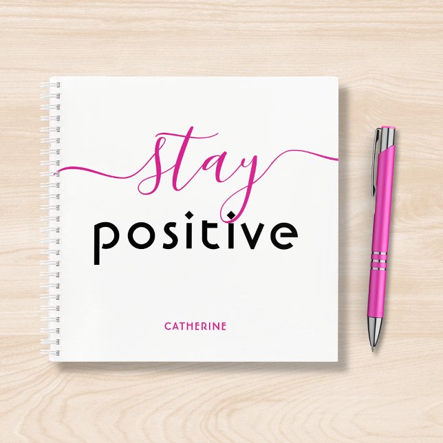 Stay Positive Modern Typography Personalized Name Notebook (Creator Uploaded)