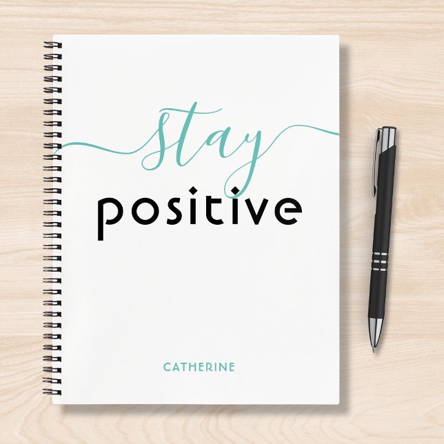 Stay Positive Modern Typography Personalized Name Notebook (Creator Uploaded)