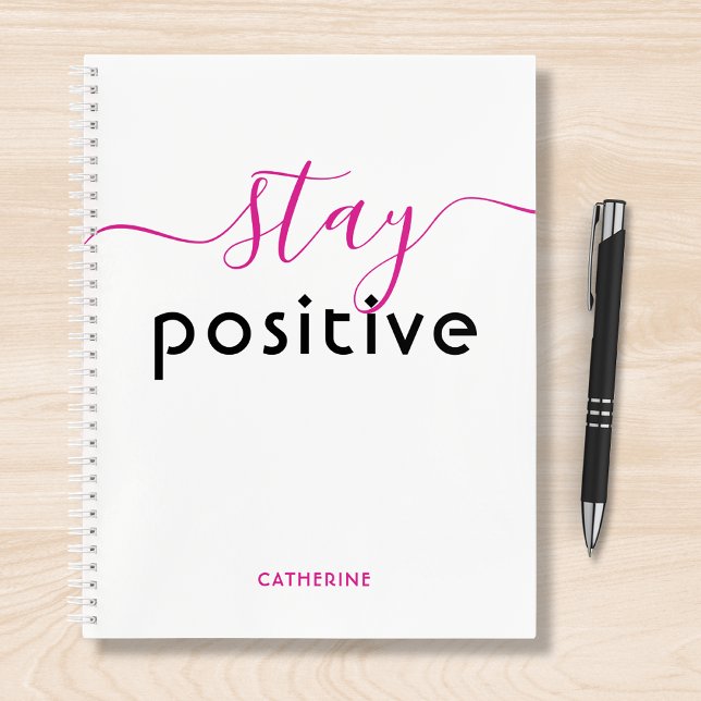 Stay Positive Modern Typography Personalized Name Notebook (Creator Uploaded)