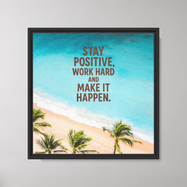  Stay Positive Motivational Beach Canvas Print (Front)