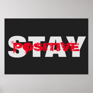 Stay Positive Motivational Bold Text Modern Poster