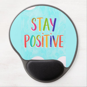 Stay positive motivational quote painted gel mouse pad