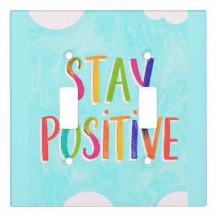 Stay positive motivational quote painted light switch cover