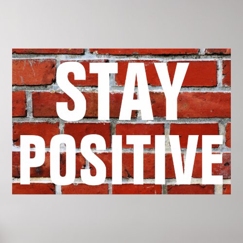 Stay Positive Motivational Red Wall Bricks Poster