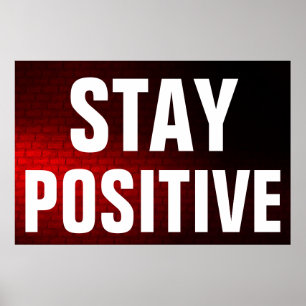 Stay Positive Motivational Red Wall Poster