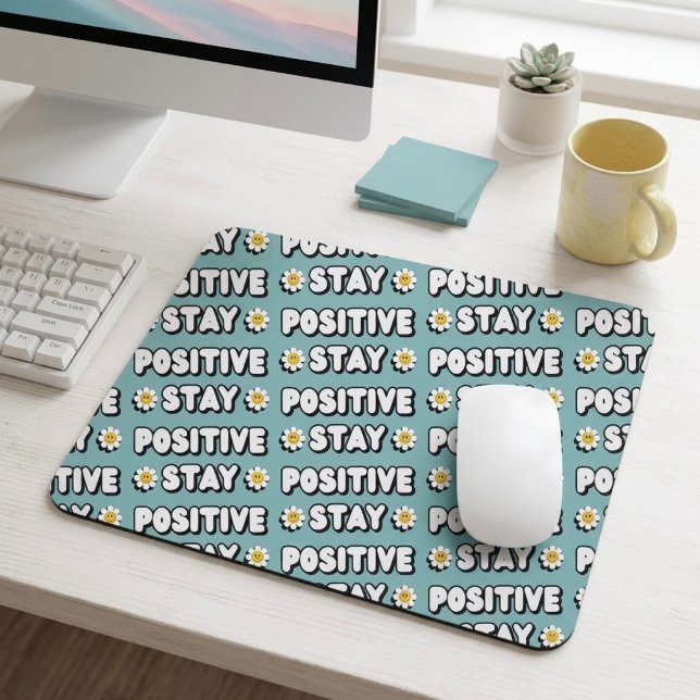 Stay Positive Mouse Pad (Creator Uploaded)