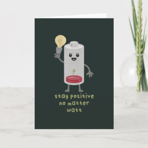 Stay Positive No Matter Watt Note Card