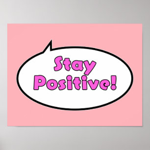 Stay Positive! Poster