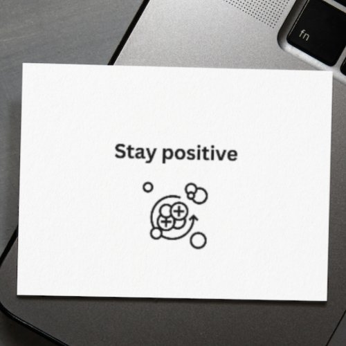 Stay positive_ proton chemistry note card