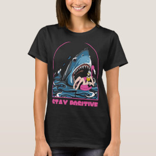 Stay Positive Shark Beach T-Shirt