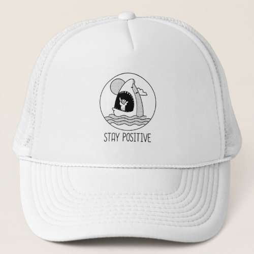 Stay Positive Shark Surfers Trucker Hat