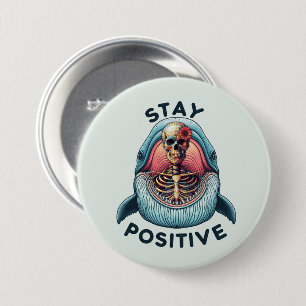 Stay Positive - Skeleton and Whale Button
