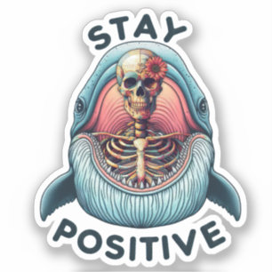 Stay Positive - Skeleton and Whale Sticker